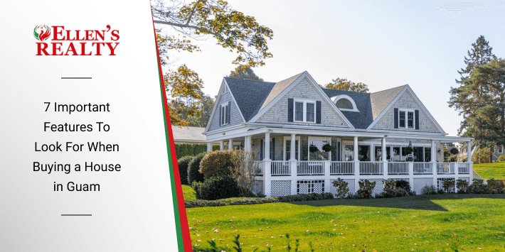 7 Important Features To Look For When Buying a House in Guam