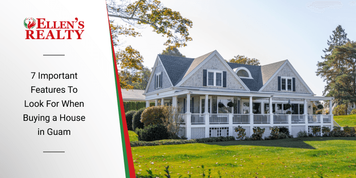 7 Important Features To Look For When Buying a House in Guam