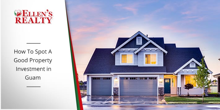 How To Spot A Good Property Investment in Guam