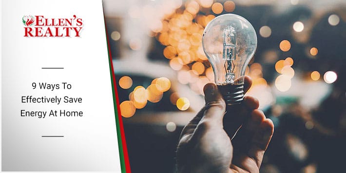 9 Ways To Effectively Save Energy At Home